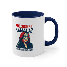 President Kamala?... Just a Heartbeat Away! Coffee Mug, 11oz
